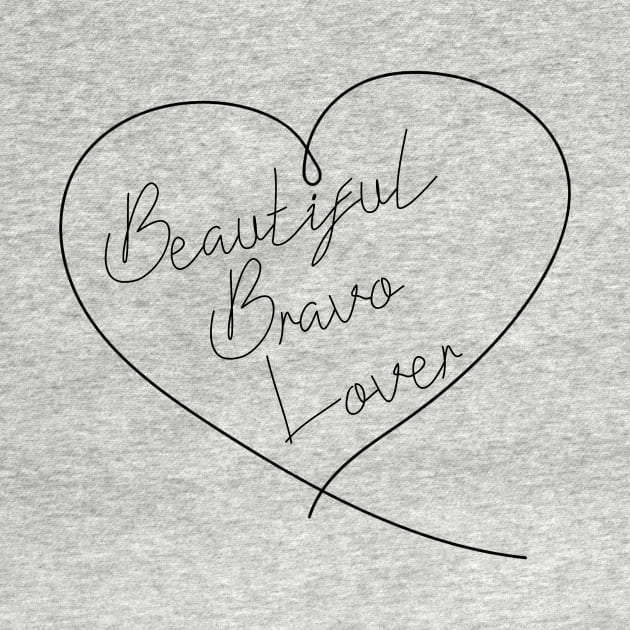 Beautiful Bravo Lover by The Bravo Breakdown